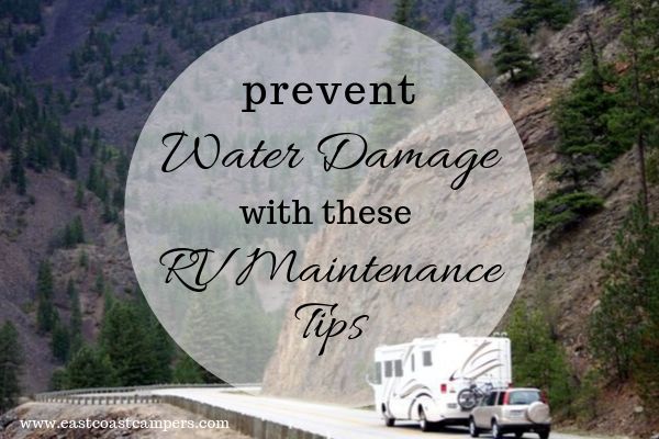Prevent Water Damage With These RV Maintenance Tips